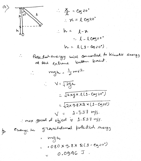 aj e */20 A :: Ž = log20° .: x= legj 20° h :h= l-x -I-leazzo hall 1 - las 20). Patential energy will converted to kinetic ene