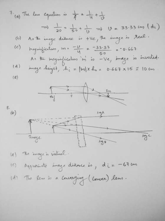 7. (b) As the The lens equation is the koe sotto U= 33.33 cm (di) image distance is tve, magnification, 쁩 As the magnificatio