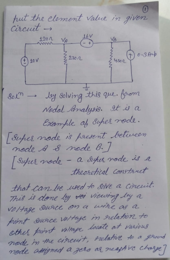 0 put the element value in given circuit 16v 1202 VA + 0.3 Amp 230 1 10v uson I Soln by solving this que. from Nodal Analysis