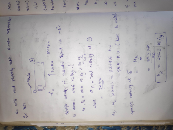 property table R-134 a refrigerant Also We will need 800 KP for this 20kg/min table) ART b/w 800kpa supern table 3,5 kW ort.r