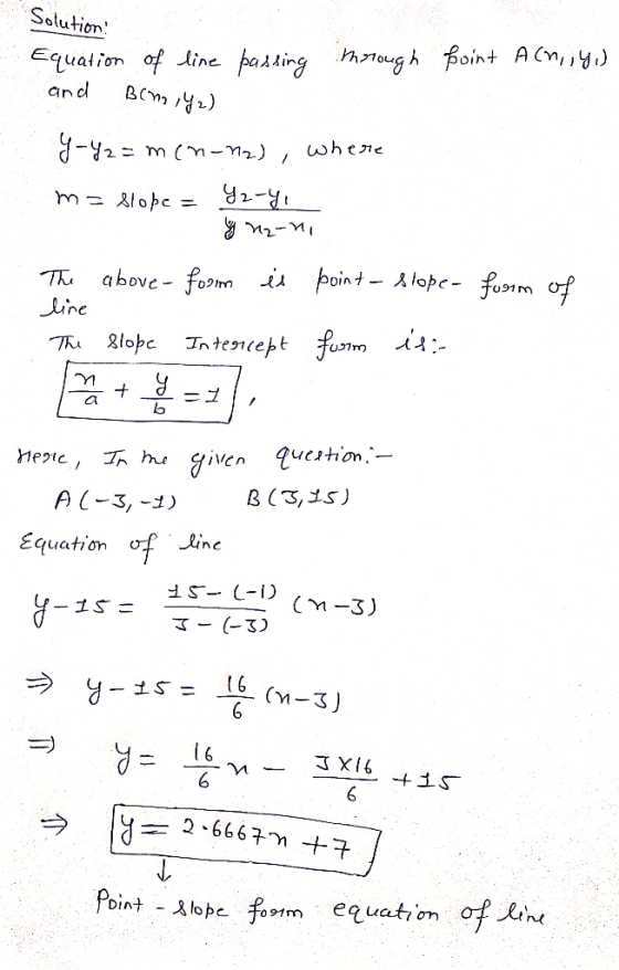 Solution! Equation of line passing through point Ach, 19) and Bono 142) Y-Y2= m(n-12), where ma slope = 42-4, Y nzoni The abo