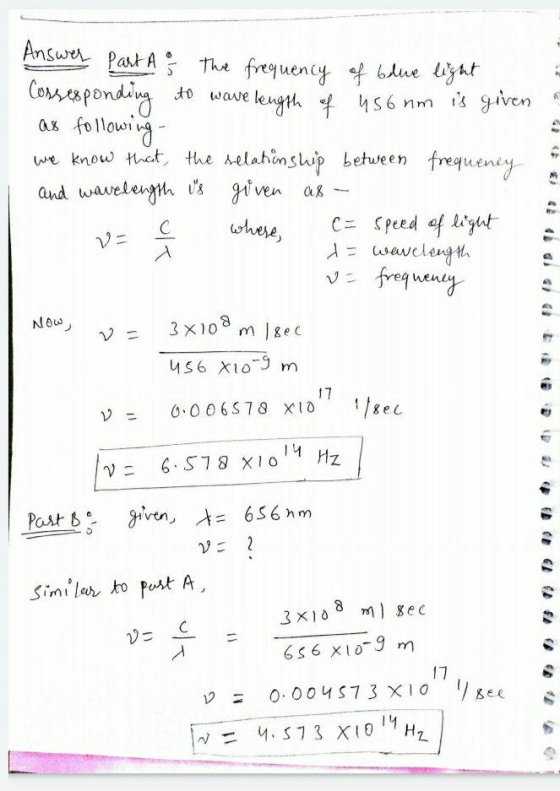 5 to wave Answer Ppart A The frequency of blue light Cossesponding e length of 456 nm is given as following we know that the