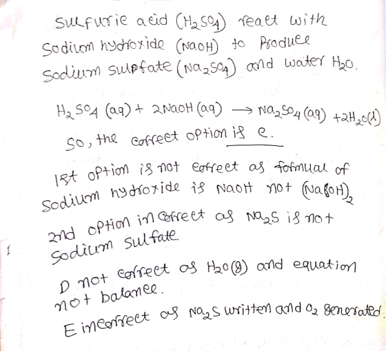 sulfuric acid (H2SO4) realt with sodicon hychoxide (NaOH) to produce sodium Sulpfate (Na2594) and waiter H2o. HA 504 (aq) + 2