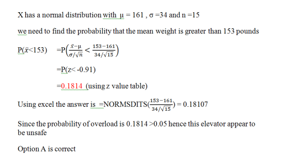 X has a normal distribution with u = 161, 0 =34 and n=15 we need to find the probability that the mean weight is greater than