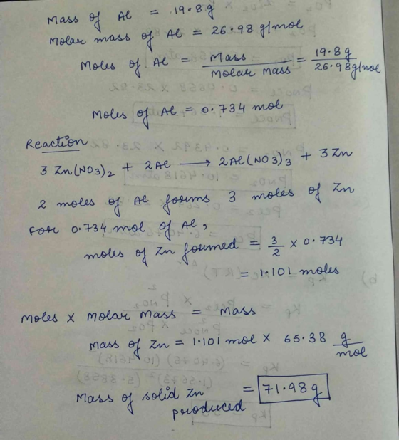 Mass of Al = 19.8. g o d - molar mass of AL = 26.98 g/mol. 19.8g - = 26.98glnol Al Mass Moles of. Al molar mass. $2.5 X 820 o