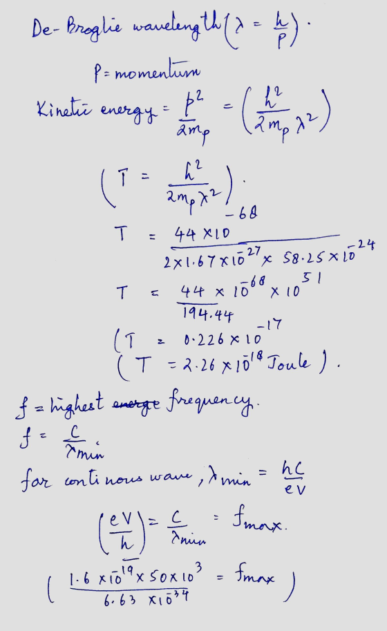 De-Broglie wavelength(2-4) Linchi wengine P= momentum a p² 22 ta X2 amp h² amp 44X10 -24 2x1.678102x 58.25*10 68 5 4 4 x 10 х