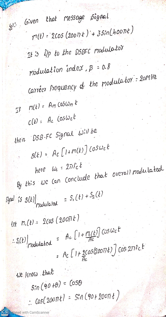 9. Given that message signal carréer frequency of the modulator - 20MHZ Cos( 2007+) - Sin (907 20011) mit): 2005 (2007+) + 3S
