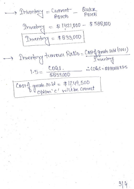 - Inventory = Current, Quick ✓ Asset - Assets Pnventory = $1421,000 - $ 508,000 Inventory = $833,000 - Inventery tumorer Rati