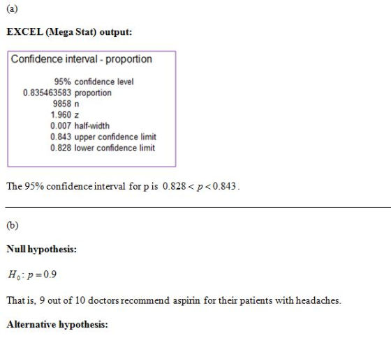 EXCEL (Mega Stat) output: Confidence interval - proportion 95% confidence level 0.835463583 proportion 9858 n 1.960 z 0.007 h