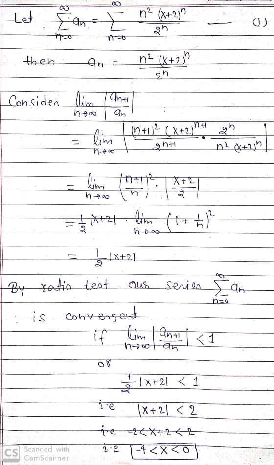 Let Een n² (x+2) an o then an n² (8+2) 2n Consideü lim anti noo an (n+02 (x+2)1+ lim n 2 n2(x+2jh ht hoo lim nale hooo = **+2