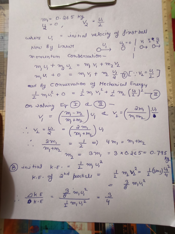 m = 0.265 kg V2. U 2 ų where U, initial velocity of finest ball =0 Now By Linear 6 7 8 - Conservation - - momentum + nu e qu