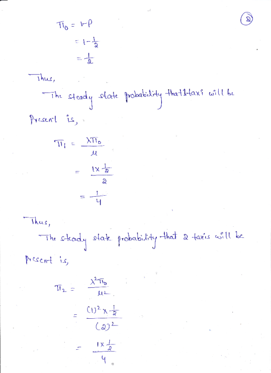 Tho=&P = Thus, . The steady state probability that Haxi will be Present is, Ti - Me - ixteen - Thus, 1. The steady state prob