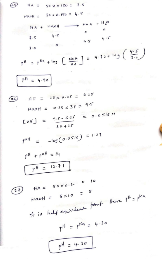 HA = 50 X 150 : 7.5 NACH = 30 0.150 = 4.5 · H20 HA + NAOH 4.5 4.5 pH = pka + log ( Nad 1 = 4.72+10g ( 3 ) [ *=4.90 HF = 25 x