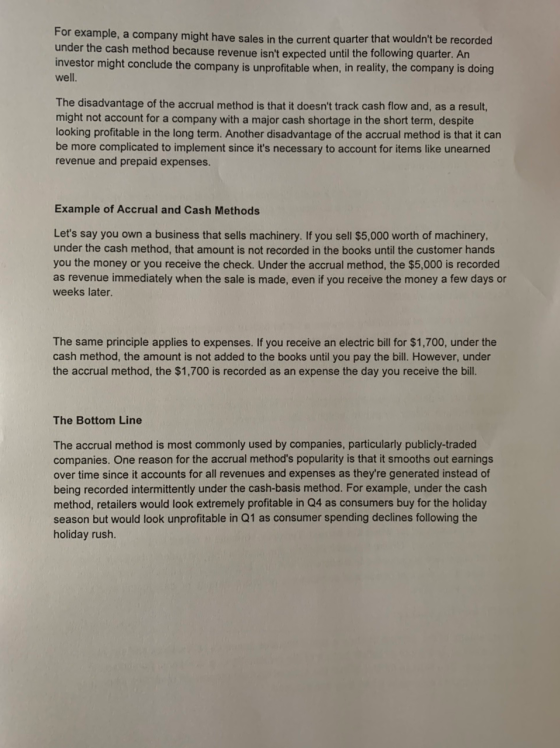 For example, a company might have sales in the current quarter that wouldnt be recorded under the cash method because revenu