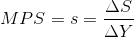 MPS=s=\frac{\Delta S}{\Delta Y}