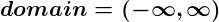 \large \boldsymbol{domain=(-\infty,\infty)}