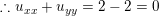 \small \therefore u_{xx}+u_{yy}=2-2=0