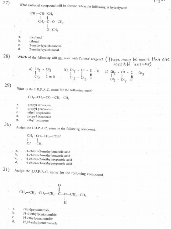 27) What carbonyl compound will be formed when the following is hydrolyzed? CH-CH-CH2 CH-C-0–CH, 0-CH, b, C. d. 28) methanol