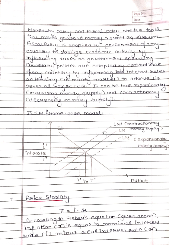 Page No. Date: Monetary policy and fiscal policy are the tools that makes goodsand money marieet equilibouse fiscal policy is