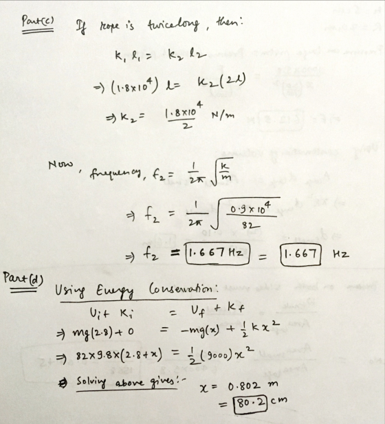Part(c) If rope is twice long, then: k, l, = ky lz -) (118X104) la K2/21) 8x104 ka Now 1 frequency, fz = 1 n Shah 0.9x104 a f