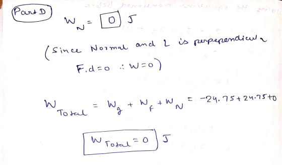 - pard was os and r is perpependicula Since Normal Fideo : W=0) + W tW = -24.75+24.75 to W = Total [w Total = 0) o