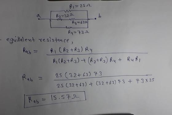 Ri=252 R2=322 R₂=635 Ry=732 equivalent resistance, Rab = RI (R2 + R3) Ry R RI (R2TR3) + (R2 + R₂) Ru + RURI Rah= 25 (32+63) 7