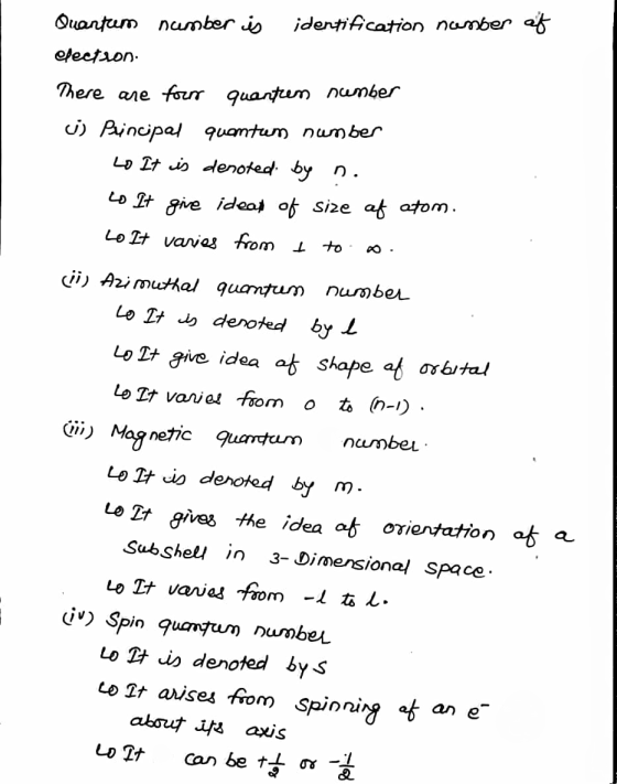 Quantum number is identification number of Olectron. There are four quartien number j) Principal quantum number Lo It is deno