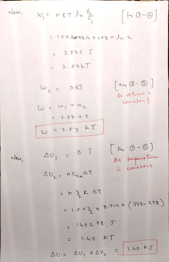 Now, W, = nRT la 12 24 [ for O-) 21.5802083 14 X 298x In a = 2575 J = 2.57kJ W₂ = OKJ [for ③ - ④ As volume is constent wa wit