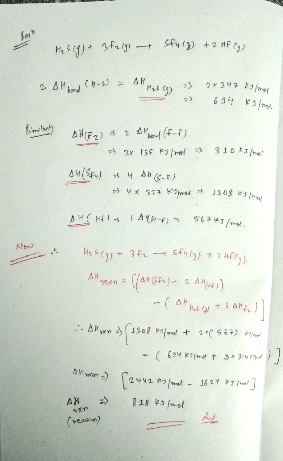 PARA Mas(g) + 3 f219) - Sfulg) + 2 Hf (g) 2 AH bond Chas) = Haseg = 2x347 kJ / moi => 694 K J/mols Eimilarly All(F2) & 2 Albo