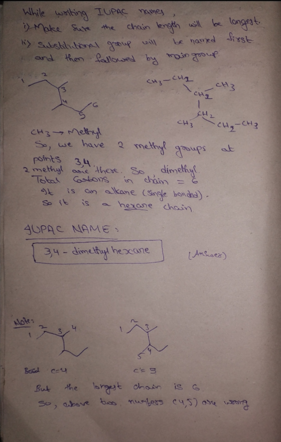 While writing IUPAC names :) Make sure the chain length will be longest lis substitutional group will be named first and then
