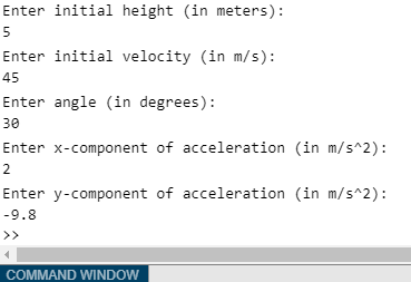 Enter initial height (in meters): Enter initial velocity (in m/s): 45 Enter angle (in degrees): 30 Enter x-component of accel
