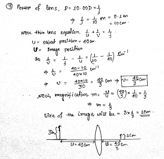 # = 0.4 W Power of lens, D=10.000 = f = tot 10 cm. Now, thin luns equation, à +4-5 U = Object position = 40 cm. U - Image pos