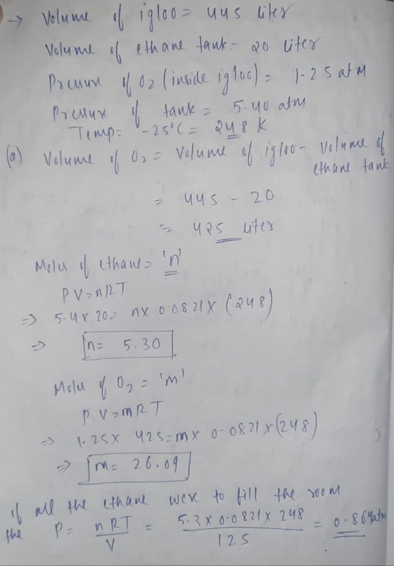 » Volume of igloo uus liter Volume of ethane tank 20 liter Prusun of Oz (inside ig 100) = 1-25 atm Presun 11 tank = 5.40 atm