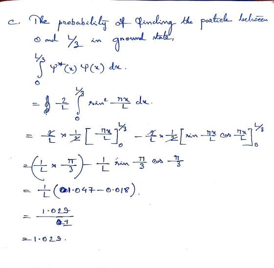c. The probability of finching the particle between o and Y in ground state, * 4 * c) 4(4) doe. - $ + mm mine de = {**[ ) - 4
