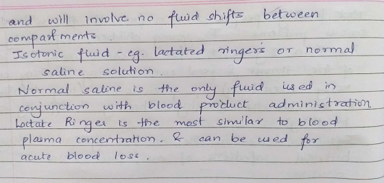 and will involve no fluid shifts between compartments Isotonic fluid - eg. lactated singers or normal saline solution .. Norm