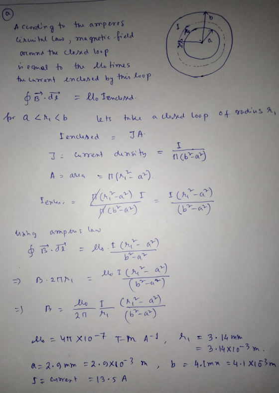 a According to the amperes lirmital law magnetic field around the closed loop is equal to the lo times the current enclosed b