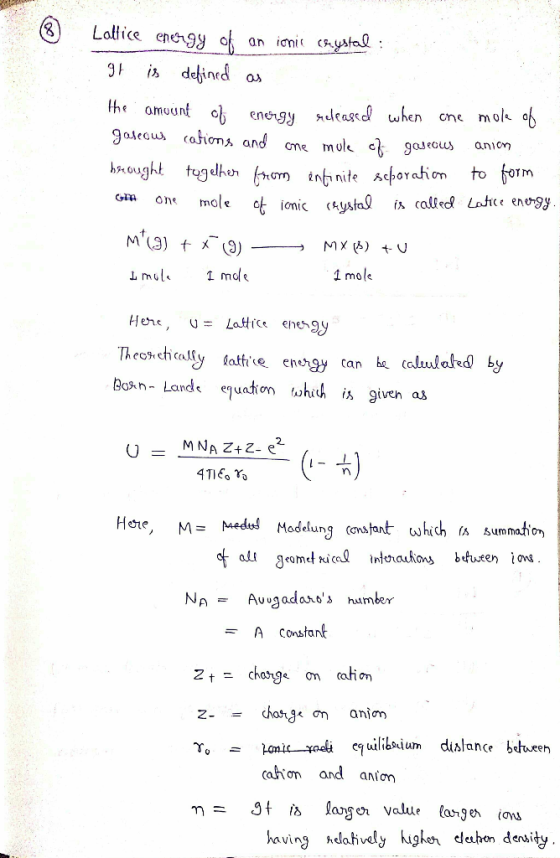 Lattice energy of an ionic crystal It is defined as the amount of energy released when one mole of gaseous cations and one mu