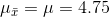 tli = μ = 4.75