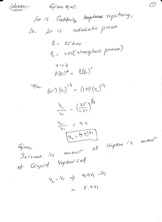 solution: - Given that, It is Suddenly sceptures reputuring So, it is adiabatic process P = 25 bour Pa 101X atmospheric preus