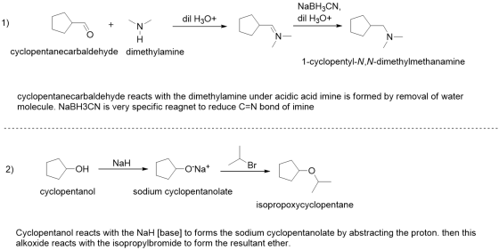 NaBH3CN, dil H30+ dil H3O+ 1) N H cyclopentanecarbaldehyde dimethylamine N- N- 1-cyclopentyl-N,N-dimethylmethanamine cyclopen