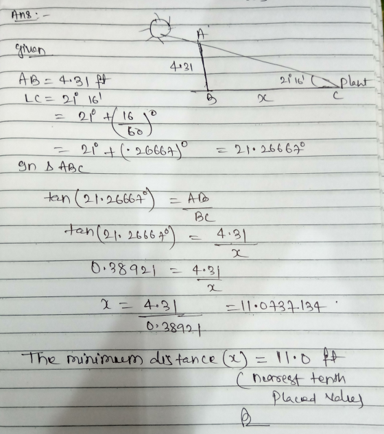 Ans: d given 4:31 AB=4.31ft LC= 2 16 = 20 H 16 28 16 \plant a 16 og 21 + (-26667) on & ABC = 21.26667° teen (21.266677 ARO B