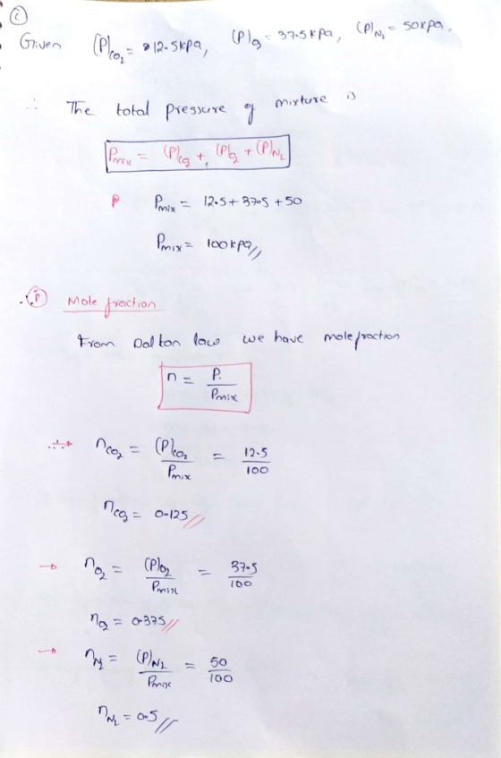 Given (Plo, = 12.5kpa, (plg = 37.5 kpa, (PIN, - sorpa. The total pressure of Mixture Prix = (Pleg + (Pla + (Play P 12.5+ 3705