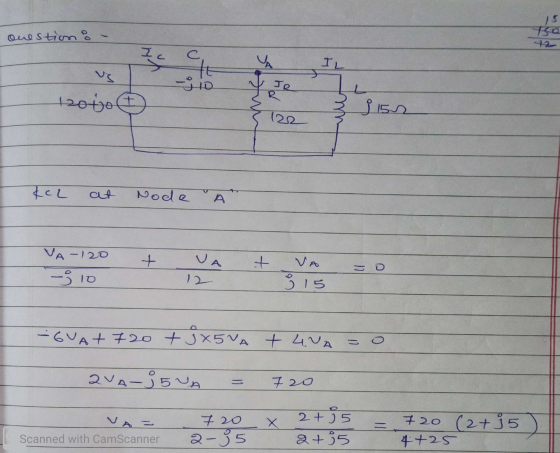 -12 Question : - 1201 6 122 &ch at Node + VA-120 - 10 VAt 2 VA 8 15 - GVAT 720 + 3x5V +4UA = 0 I QVA-j5VA = 720 - (2+ 20 720