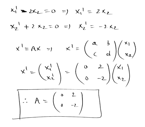 Xi > 2x2 =0 =) X, = 2x2 X₂ + 2x2=0 =) X₂ = -2x2 x=AX =) x= 2 x xi xi (3)(2) 2)63 =(:? O -2 1. Az