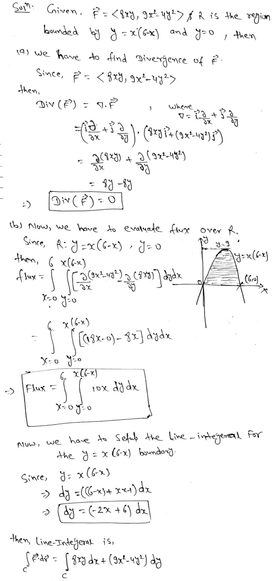 Sum Given. 8 = <8xY, 9x²442&R is the region bounded by y = x(6%) and y=0, then 19, we have to find Divergence of Since, 8 = <
