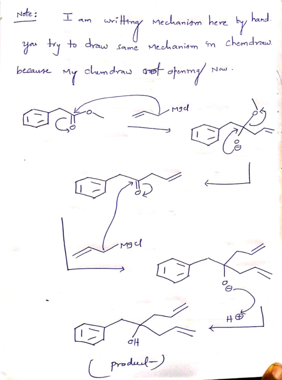 - Note: I am writting mechanism here by hand. you try to draw same Mechanism in Chemdraw. because my chandraw oot opening was