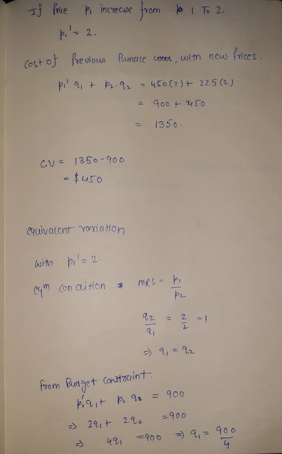 If frice pe increcipe from p = 2. to 1 To 2. cost of previous Bunale was, with new Prices. pil.9, + P2.92 = 450 (2) + 225 (2)