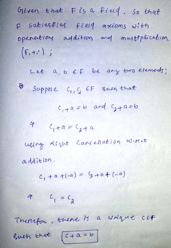 Given that F is a field. So that F satiesties field axioms with openations addition and vultiplication. Let a, b Ef be any tw