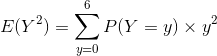 E(Y^2) = \sum_{y=0}^{6}P(Y=y) \times y^2