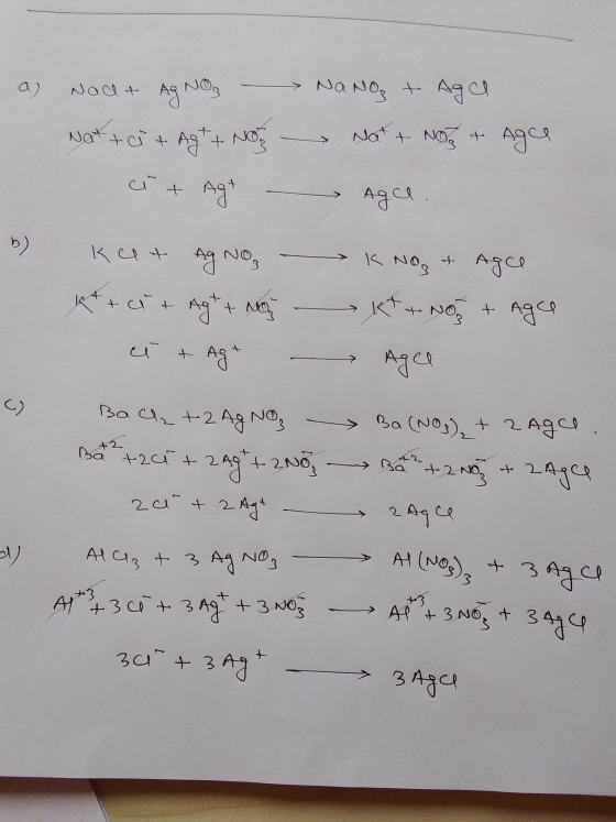 a Nadt AgNO3 - Nat + ci + Agt + No cit Ag+ - NaNO, & aga Nat+ NO + Age. Age b) kat AgNO + + ch + Agt + Noz ci & Ag+ - Back +